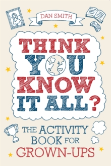 Think You Know it All?: The Activity Book for Grown-Ups