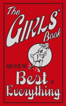 Image for The girls' book: how to be the best at everything.