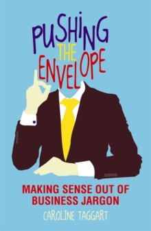 Image for Pushing the envelope: making sense out of business jargon