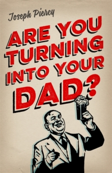 Image for Are you turning into your dad?