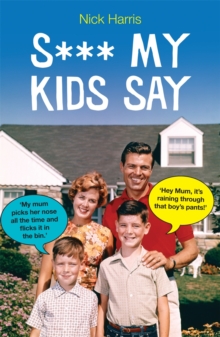 Image for S*** my kids say