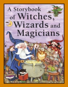 Image for Storybook of Witches, Wizards and Magicians