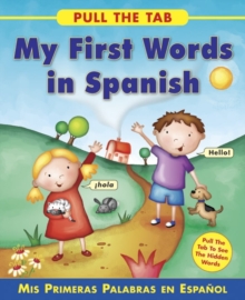 Image for Pull the Tab: My First Words in Spanish