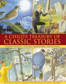 Image for A child's treasury of classic stories  : Charles Dickens, William Shakespeare, Oscar Wilde