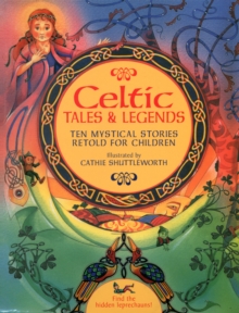 Image for Celtic tales & legends  : ten mystical stories retold for children