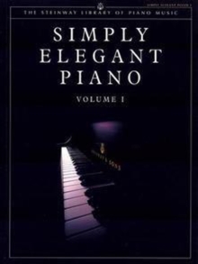 Image for Steinway Library of Piano Music: Simply Elegant Piano. Vol.1 (UK Version)