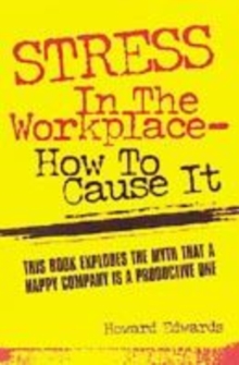 Image for Stress in the Workplace and How to Cause it