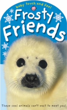 Image for Frosty friends  : these cool animals can't wait to meet you!