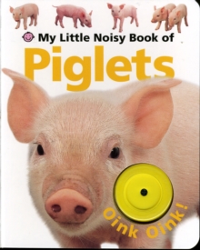 Image for My Little Noisy Book of Piglets