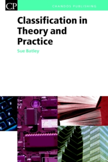 Image for Classification in theory and practice  : sorting out your library