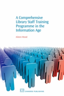 Image for A comprehensive library staff training programme in the information age