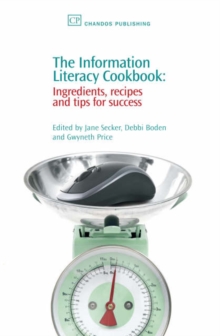 Image for The information literacy cookbook  : ingredients, recipes and tips for success