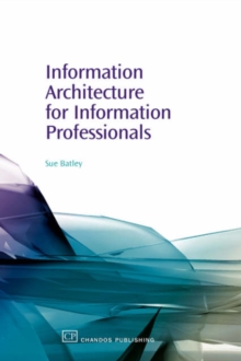 Image for Information architecture for information professionals