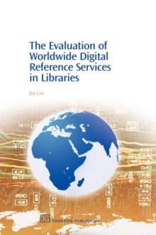 Image for The evaluation of worldwide digital reference services in libraries