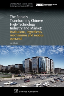 Image for The Rapidly Transforming Chinese High-Technology Industry and Market