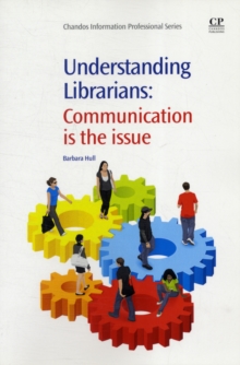 Image for Understanding librarians  : communication is the issue