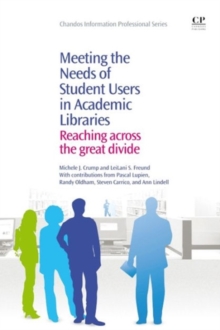 Image for Meeting the needs of student users in academic libraries  : reaching across the great divide