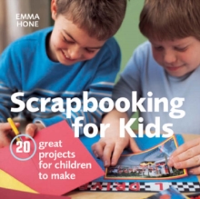 Image for Scrapbooking for Kids : 20 Great Projects for Children to Make