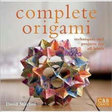 Image for Complete origami  : easy techniques and 25 great projects
