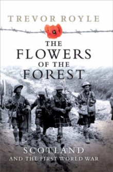 Image for The flowers of the forest  : Scotland and the First World War