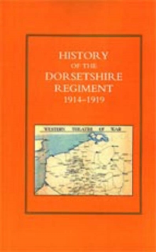 Image for History of the Dorsetshire Regiment 1914-1919