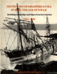 Image for Dictionary of Disasters at Sea During the Age of Steam