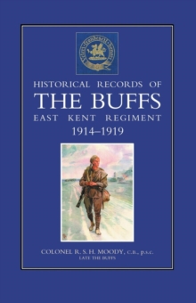 Image for Historical Records of the Buffs (East Kent Regiment) 3rd Foot 1914-1919