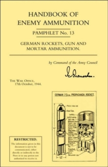 Image for Handbook of Enemy Ammunition: War Office Pamphlet No 13; German Rockets, Gun and Mortar Ammunition