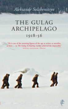 Image for The gulag archipelago, 1918-1956  : an experiment in literary investigation