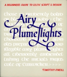 Image for Airy Plumeflights: A Beginner's Guide to Celtic Script and Design