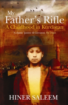 Image for My father's rifle  : a childhood in Kurdistan
