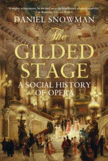 The Gilded Stage: A Social History of Opera