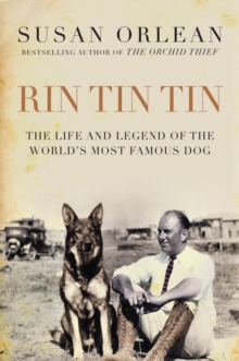Image for Rin Tin Tin  : the life and legend of the world's most famous dog