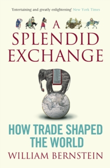 Image for A splendid exchange  : how trade shaped the world