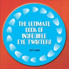 Ultimate Book of Incredible Eye-twisters