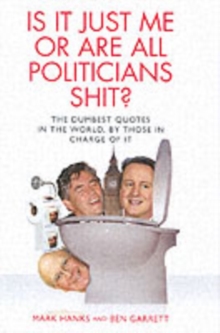 Is it Just Me or are All Politicians Shite?