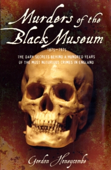 Murders of the Black Museum 1875-1975