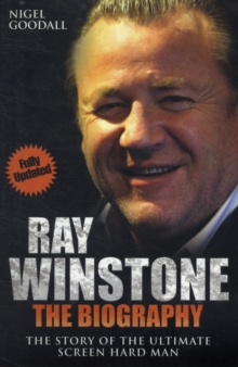 Ray Winstone - the Biography