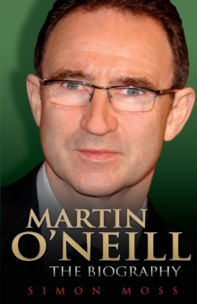 Image for Martin O'Neill  : the biography