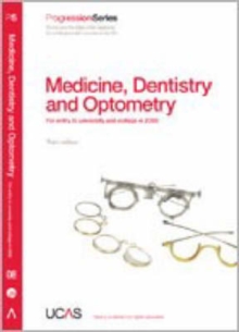Image for Medicine, dentistry and optometry  : for entry to university and college in 2008