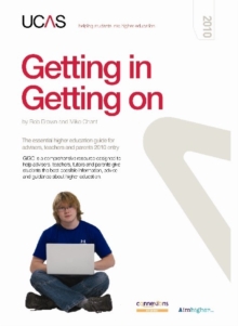 Image for Getting in Getting on : The Essential Higher Education Guide for Advisers