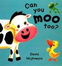 Image for Can You Moo Too?