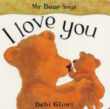Image for Mr Bear says I love you