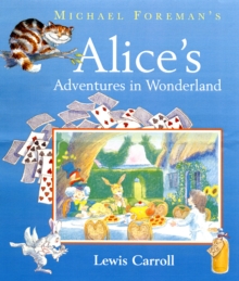 Image for Michael Foreman's Alice's Adventures in Wonderland