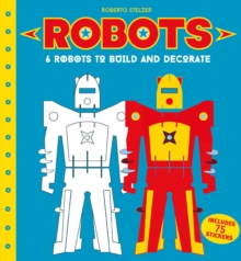 Image for Robots to Make and Decorate : 6 Cardboard Model Robots