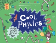 Image for Cool physics  : filled with fantastic facts for kids of all ages