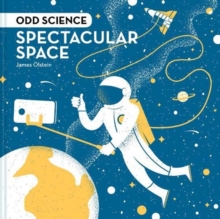 Image for Odd Science - Spectacular Space
