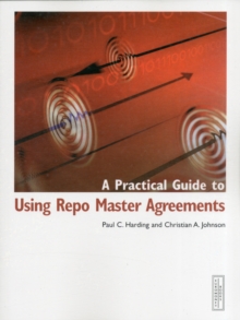 Image for A Practical Guide to Using Repo Master Agreements