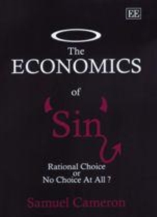 Image for The Economics of Sin: Rational Choice or No Choice at All?