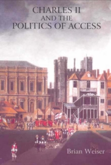 Image for Charles II and the Politics of Access